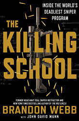 Killing School: Inside the World's Deadliest Sniper Program