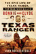 Texas Ranger: The Epic Life of Frank Hamer the Man Who Killed Bonnie