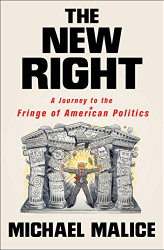 New Right: A Journey to the Fringe of American Politics