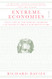 Extreme Economies: What Life at the World's Margins Can Teach Us About