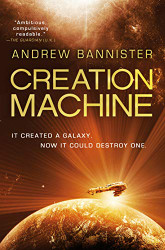 Creation Machine: A Novel of the Spin (Spin Trilogy 1)