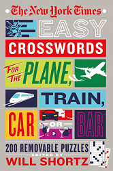New York Times Easy Crosswords for the Plane Train Car or Bar