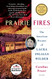 Prairie Fires: The American Dreams of Laura Ingalls Wilder