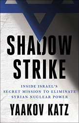 Shadow Strike: Inside Israel's Secret Mission to Eliminate Syrian