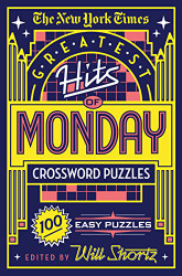 New York Times Greatest Hits of Monday Crossword Puzzles