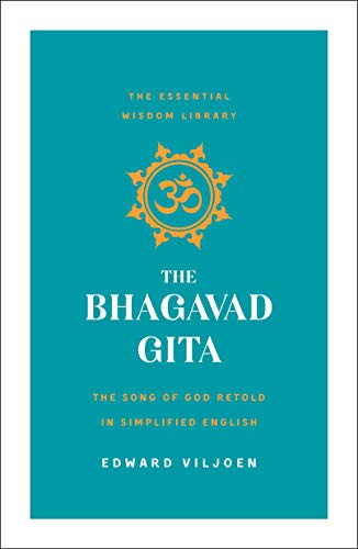 Bhagavad Gita: The Song of God Retold in Simplified English