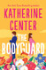 Bodyguard: A Novel