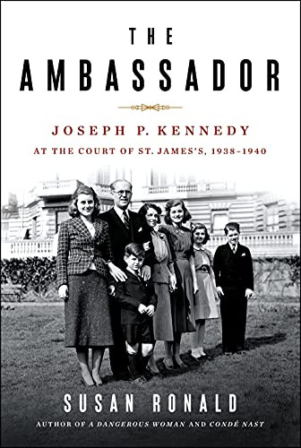 Ambassador: Joseph P. Kennedy at the Court of St. James's