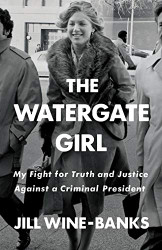 Watergate Girl: My Fight for Truth and Justice Against a Criminal