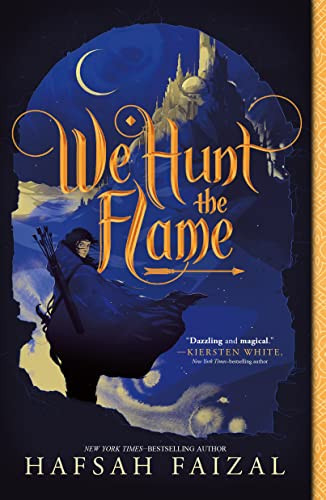 We Hunt the Flame (Sands of Arawiya 1)