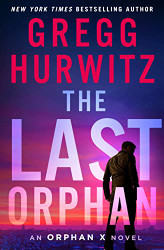 Last Orphan: An Orphan X Novel (Orphan X 8)