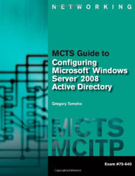 Mcts Guide To Configuring Microsoft Windows Server 2008 Active Directory