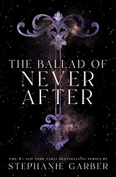 Ballad of Never After (Once Upon a Broken Heart 2)