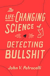 Life-Changing Science of Detecting Bullshit