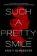 Such a Pretty Smile: A Novel