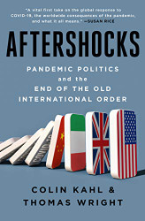 Aftershocks: Pandemic Politics and the End of the Old International