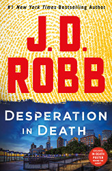 Desperation in Death: An Eve Dallas Novel (In Death 55)