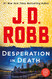 Desperation in Death: An Eve Dallas Novel (In Death 55)