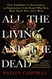 All the Living and the Dead