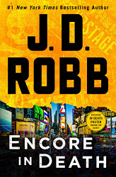 Encore in Death: An Eve Dallas Novel (In Death 56)