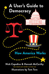 User's Guide to Democracy: How America Works