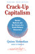Crack-Up Capitalism: Market Radicals and the Dream of a World Without