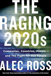Raging 2020s: Companies Countries People - and the Fight for Our