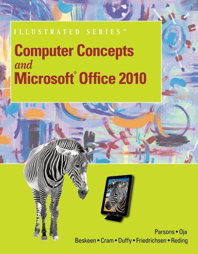 Computer Concepts And Microsoft Office 2010 Illustrated