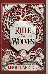 Rule of Wolves (King of Scars Duology 2)