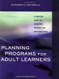 Planning Programs For Adult Learners