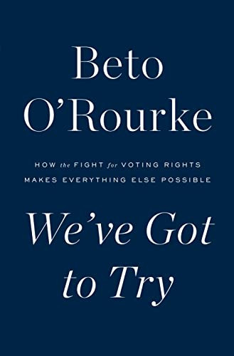 We've Got to Try: How the Fight for Voting Rights Makes Everything