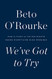 We've Got to Try: How the Fight for Voting Rights Makes Everything