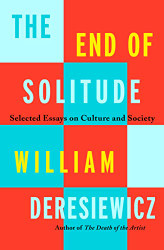 End of Solitude: Selected Essays on Culture and Society