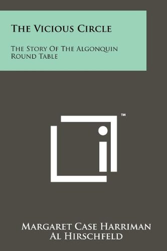 Vicious Circle: The Story Of The Algonquin Round Table