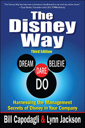 Disney Way: Harnessing the Management Secrets of Disney in Your