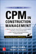 O'Brien J: CPM in Construction Management