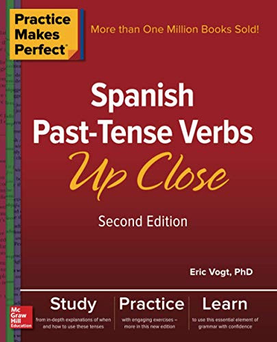 Practice Makes Perfect: Spanish Past-Tense Verbs Up Close