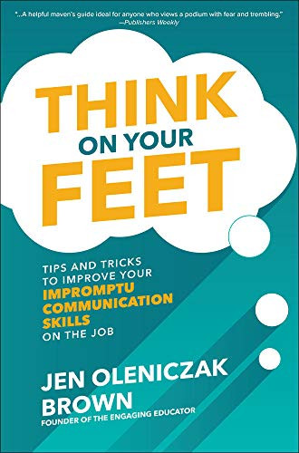 Think on Your Feet: Tips and Tricks to Improve Your Impromptu