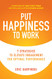 Put Happiness to Work
