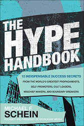 Hype Handbook: 12 Indispensable Success Secrets From the World's