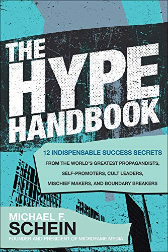 Hype Handbook: 12 Indispensable Success Secrets From the World's