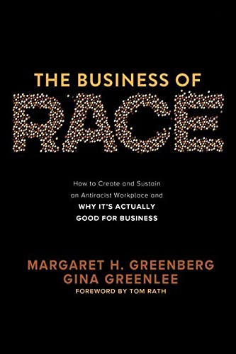 Business of Race: How to Create and Sustain an Antiracist