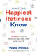 What the Happiest Retirees Know