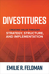Divestitures: Creating Value Through Strategy Structure
