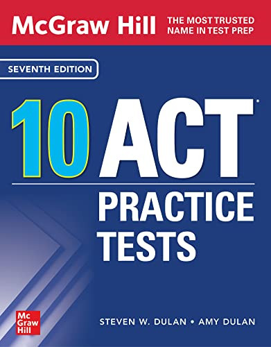 McGraw Hill 10 ACT Practice Tests - Mcgraw-Hill's 10 Act Practice
