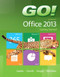 GO! with Microsoft Office 2013 Getting Started