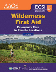 Wilderness First Aid: Emergency Care in Remote Locations: Emergency