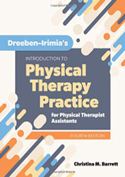 Dreeben-Irimia's Introduction to Physical Therapy Practice