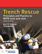 Trench Rescue: Principles and Practice to NFPA 1006 and 1670
