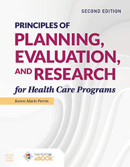 Principles of Planning Evaluation and Research for Health Care